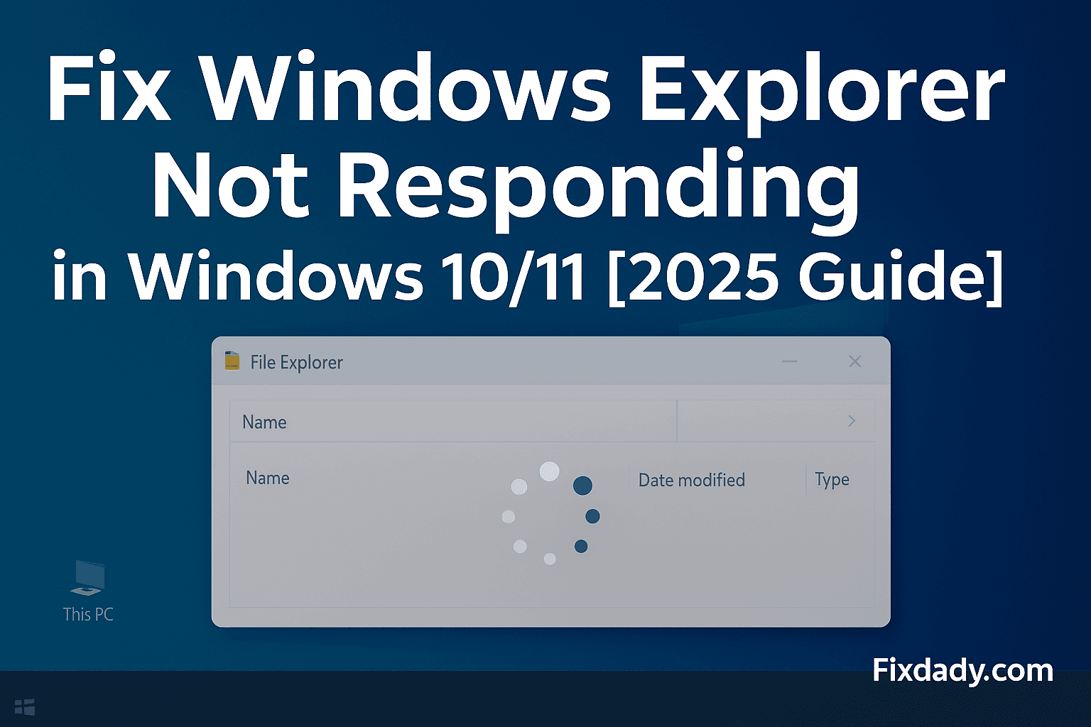 Windows Explorer not responding issue in Windows 10 and Windows 11 with step-by-step fix
